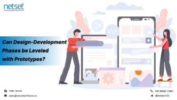 Can Design-Development Phases be Leveled with Prototypes - Netset Software