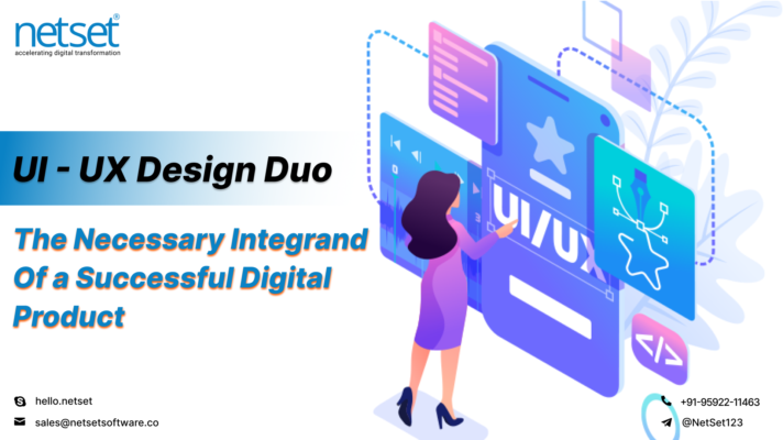 UI-UX Design Duo: The Necessary Integrand of a Successful Digital Product